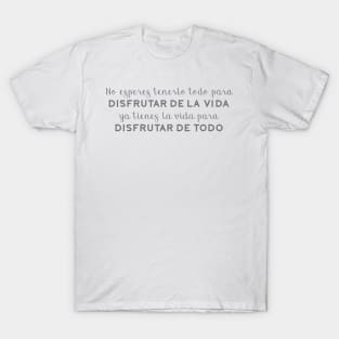 Disfruta la Vida / Enjoy Life T-Shirt